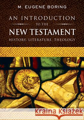 An Introduction to the New Testament M. Eugene Boring 9780664255923 Westminster John Knox Press