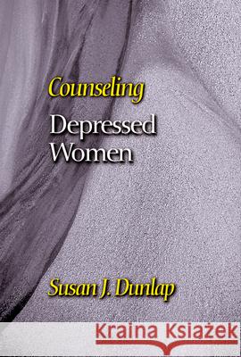 Counseling Depressed Women Susan J. Dunlap 9780664256678 Westminster/John Knox Press,U.S.