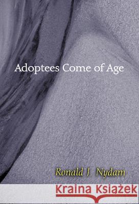 Adoptees Come of Age: Living within Two Families Ronald J. Nydam 9780664256715 Westminster/John Knox Press,U.S.