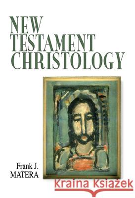 New Testament Christology Frank J. Matera 9780664256944