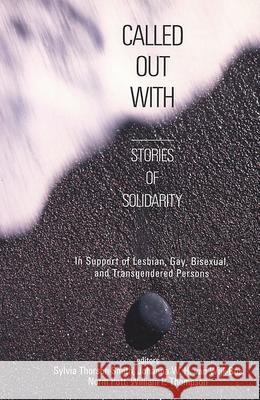Called Out With: Stories of Solidarity Sylvia Thorson-Smith, Johanna W. H. van Wijk-Bos, Norm Pott, William E. Thompson 9780664257194 Westminster/John Knox Press,U.S.