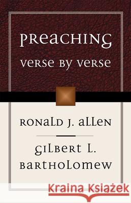 Preaching Verse by Verse Ronald J. Allen, Gilbert L. Bartholomew 9780664258047