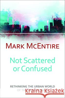 Not Scattered or Confused McEntire, Mark 9780664262938 Westminster John Knox Press