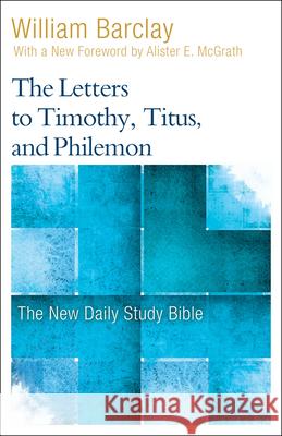 The Letters to Timothy, Titus, and Philemon William Barclay 9780664263768 Westminster John Knox Press