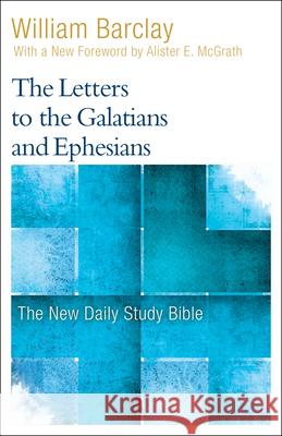 The Letters to the Galatians and Ephesians William Barclay 9780664263782