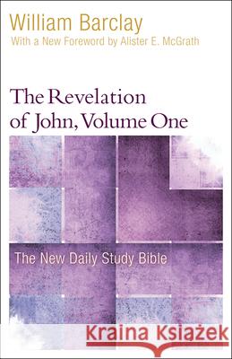 The Revelation of John, Volume 1 William Barclay 9780664263805