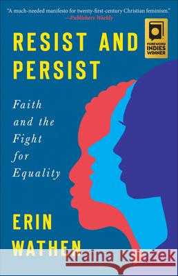 Resist and Persist: Faith and the Fight for Equality Wathen, Erin 9780664263904 Westminster John Knox Press