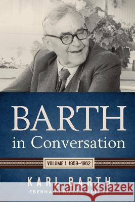 Barth in Conversation Karl Barth 9780664264208 Westminster/John Knox Press,U.S.