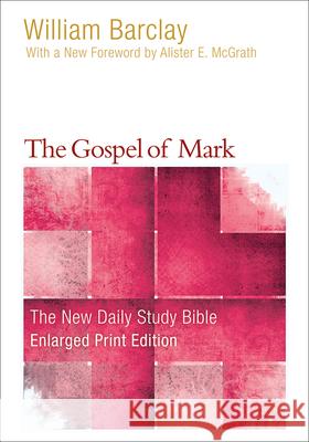 The Gospel of Mark (Enlarged Print) Barclay, William 9780664265199 Westminster John Knox Press
