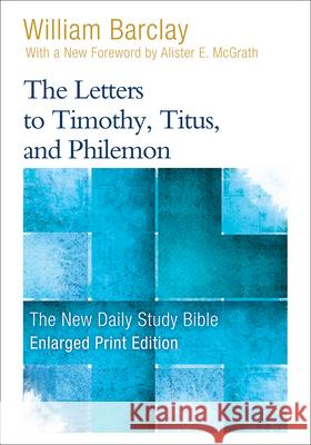 The Letters to Timothy, Titus, and Philemon Barclay, William 9780664265267