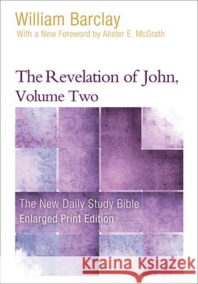 The Revelation of John, Volume 2 (Enlarged Print) Barclay, William 9780664265311