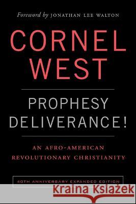 Prophesy Deliverance! 40th Anniversary Ed. Cornel West 9780664265656 Westminster John Knox Press
