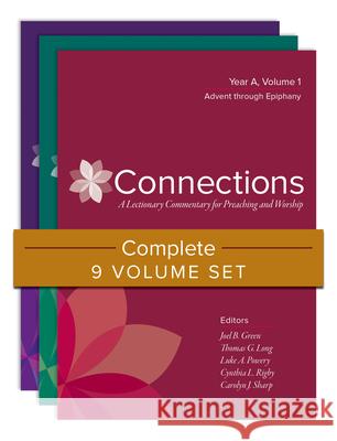 Connections: Complete 9-Volume Set: A Lectionary Commentary for Preaching and Worship Joel B. Green Thomas G. Long Luke A. Powery 9780664266059 Westminster John Knox Press