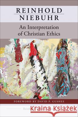 An Interpretation of Christian Ethics Reinhold Niebuhr 9780664266325