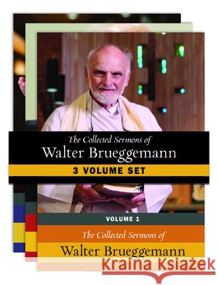 The Collected Sermons of Walter Brueggemann - Three-Volume Set Brueggemann, Walter 9780664266653