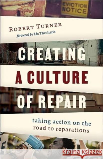 Creating a Culture of Repair Robert Turner 9780664268077 Westminster John Knox Press
