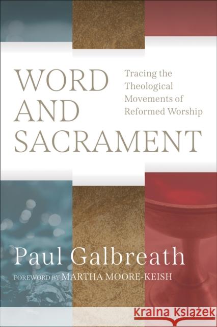 Word and Sacrament Paul Galbreath 9780664268442