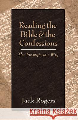 Reading the Bible and the Confessions Rogers, Jack 9780664500467