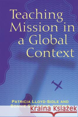 Teaching Mission in a Global Context Patricia Lloyd-Sidle 9780664501549 0