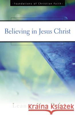 Believing in Jesus Christ Leanne Va 9780664501624 Geneva Press