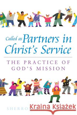 Called as Partners in Christ's Service: The Practice of God's Mission Sherron Kay George 9780664502621 Westminster/John Knox Press,U.S.