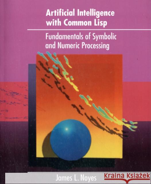 Artificial Intelligence Common LISP Noyes 9780669194739 Jones & Bartlett Publishers