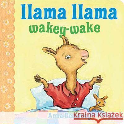 Llama Llama Wakey-Wake Anna Dewdney   9780670013265 Viking Children's Books