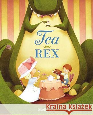 Tea Rex Molly Schaar Idle 9780670014309 Viking