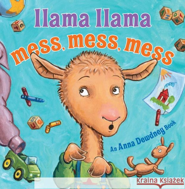 Llama Llama Mess Mess Mess Anna Dewdney Reed Duncan 9780670016440 Viking Books for Young Readers