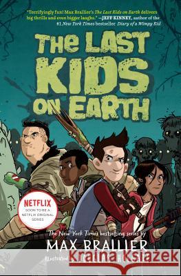 The Last Kids on Earth Max Brallier Doug Holgate 9780670016617 Viking Children's Books