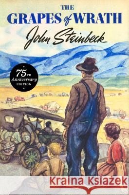 The Grapes of Wrath: 75th Anniversary Edition John Steinbeck 9780670016907