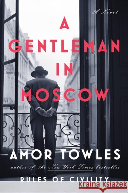 A Gentleman in Moscow Amor Towles 9780670026197 Viking