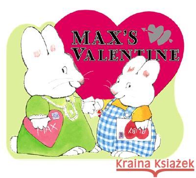 Max's Valentine Rosemary Wells 9780670036684 Viking Books