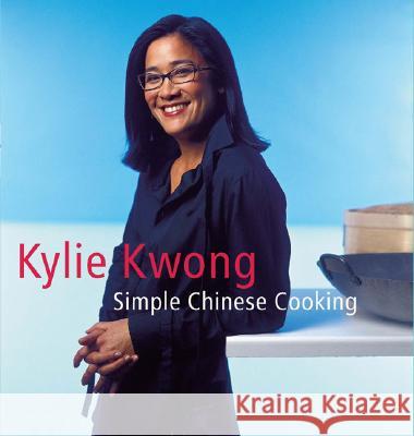 Simple Chinese Cooking Kylie Kwong Earl Carter 9780670038480 Viking Studio