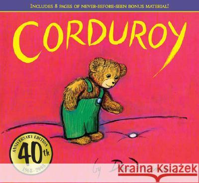 Corduroy 40th Anniversary Edition Don Freeman Don Freeman 9780670063369 Viking Children's Books