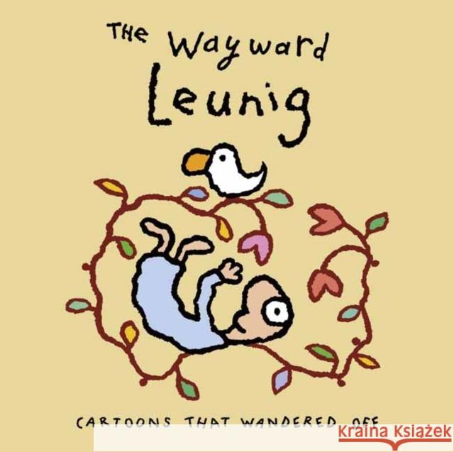 Wayward Leunig,The: Cartoons That Wandered Off Michael Leunig 9780670078769 Penguin Books Australia