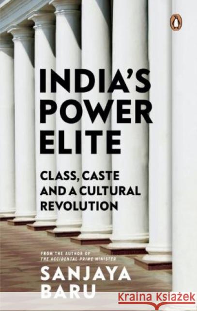 India's Power Elite Baru Sanjaya 9780670092444