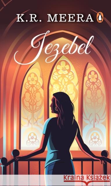 Jezebel Meera, K. 9780670092468 Penguin Random House India