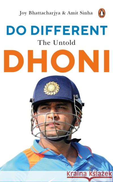 Do Different: The Untold Dhoni Amit Sinha Joy Bhattacharjya  9780670094820