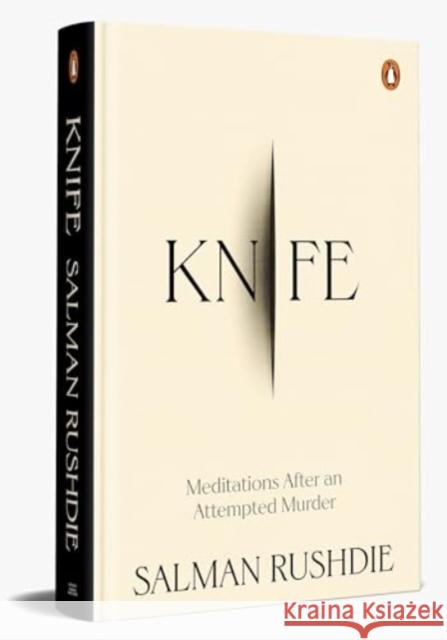 Knife: Meditations after an Attempted Murder Salman Rushdie 9780670099580 Penguin Random House India