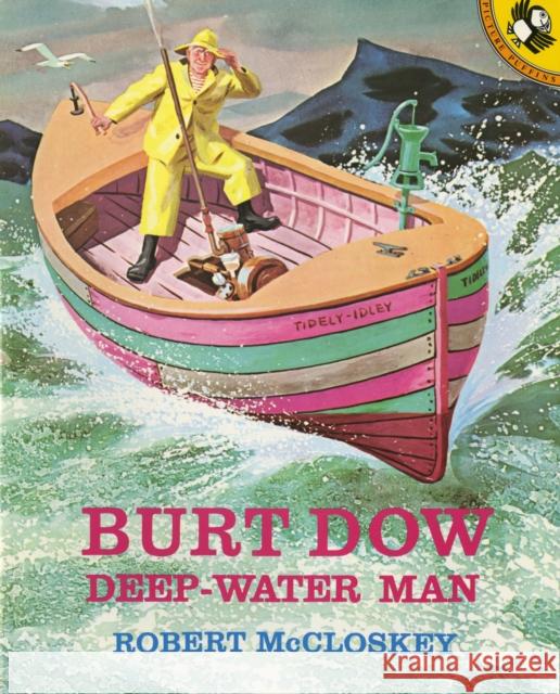 Burt Dow, Deep-Water Man Robert McCloskey 9780670197484 Viking Books