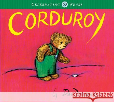 Corduroy Don Freeman Richard Peck Don Freeman 9780670241330