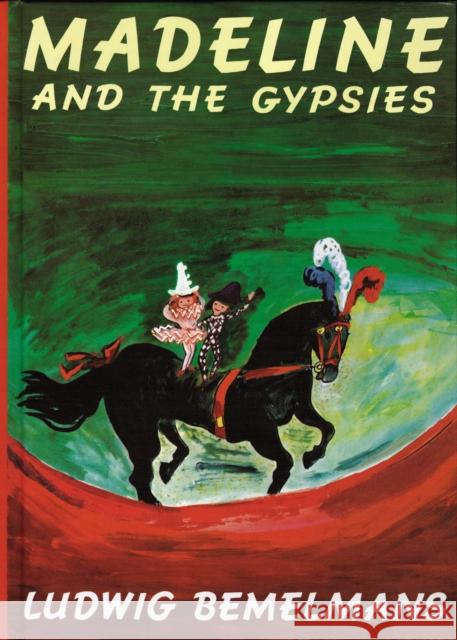 Madeline and the Gypsies Ludwig Bemelmans 9780670446827