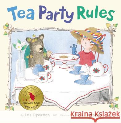 Tea Party Rules Ame Dyckman K. G. Campbell 9780670785018 Viking Children's Books