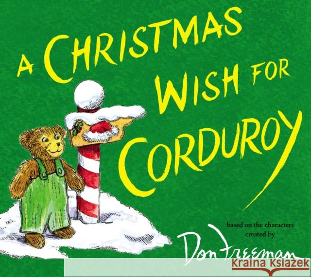 A Christmas Wish for Corduroy B. G. Hennessy Jody Wheeler 9780670785506