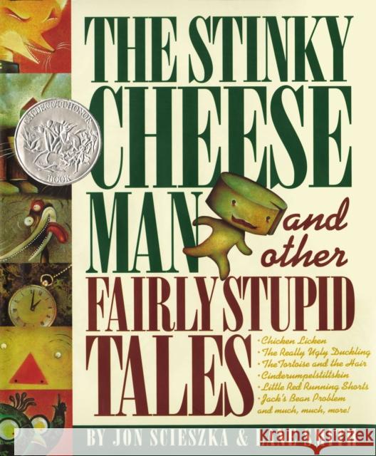 The Stinky Cheese Man: And Other Fairly Stupid Tales Jon Scieszka Lane Smith 9780670844876 Viking Books