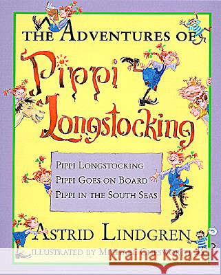 The Adventures of Pippi Longstocking Astrid Lindgren Michael D. Chesworth 9780670876129 Viking Books