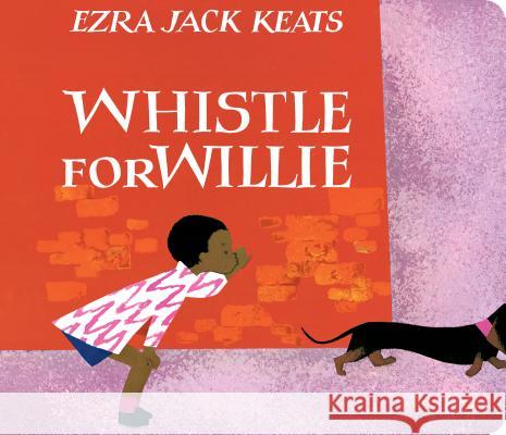 Whistle for Willie Keats, Ezra Jack 9780670880461 Viking Books