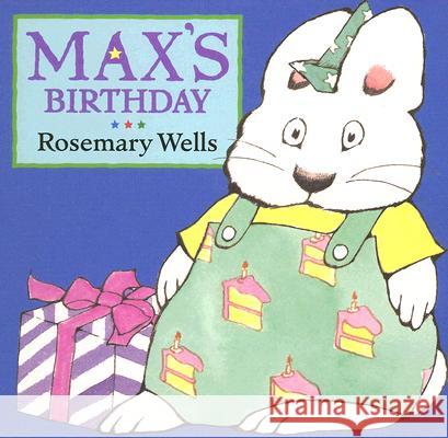 Max's Birthday Rosemary Wells 9780670887118