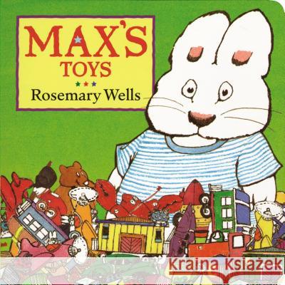 Max's Toys Rosemary Wells Rosemary Wells 9780670887200 Viking Books